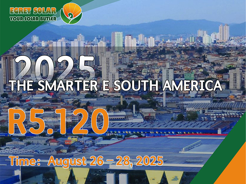 Xiamen Egret Solar, aby wystawić w The Smarter E South America 2025, badając nowe możliwości energetyczne w Ameryce Południowej